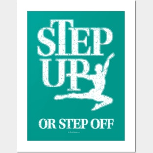 Step Up Or Step Off Posters and Art